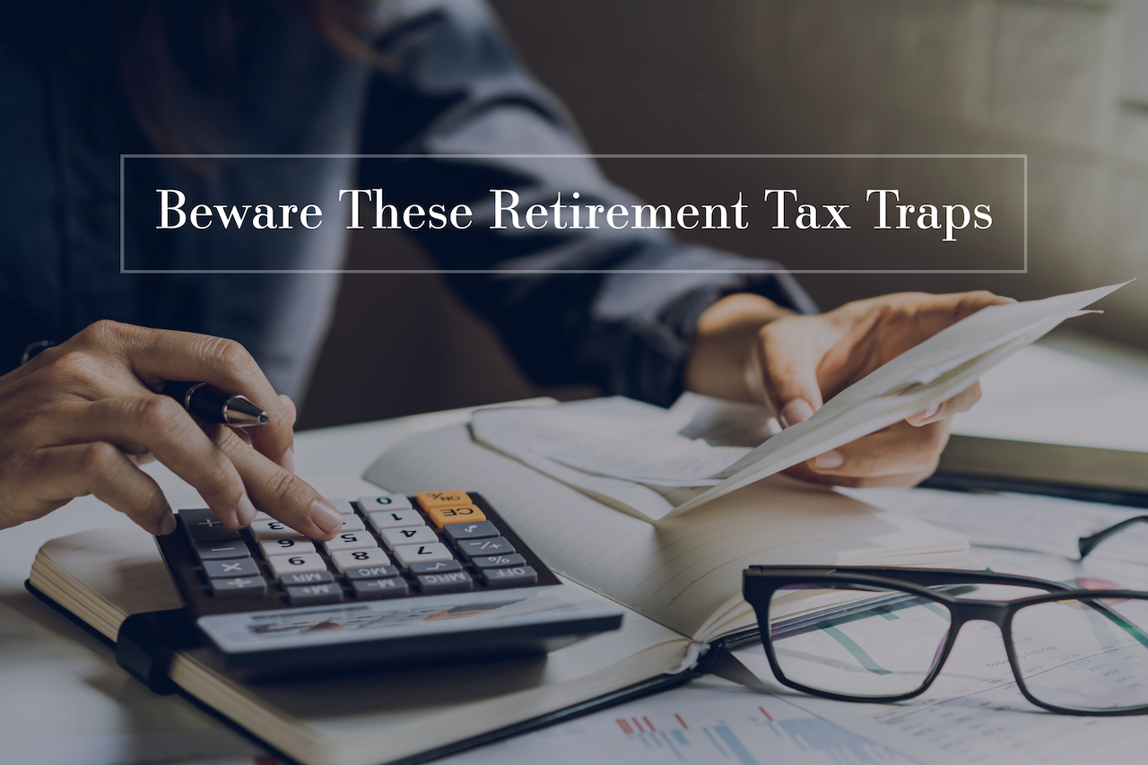 Beware-These-Retirement-Tax-Traps